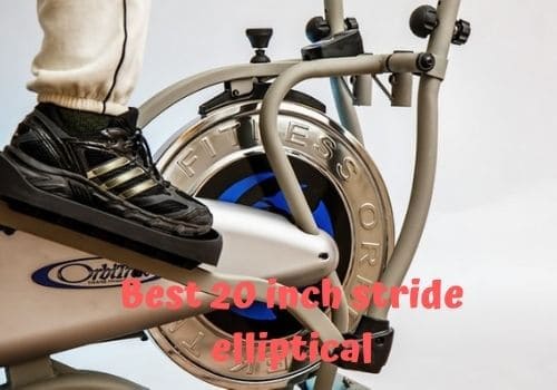 Best 20 inch stride elliptical Clearance