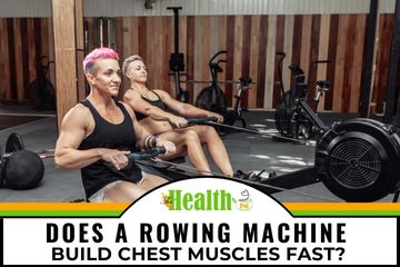 does a rowing machine build chest muscles