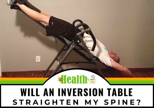 will an inversion table straighten my spine