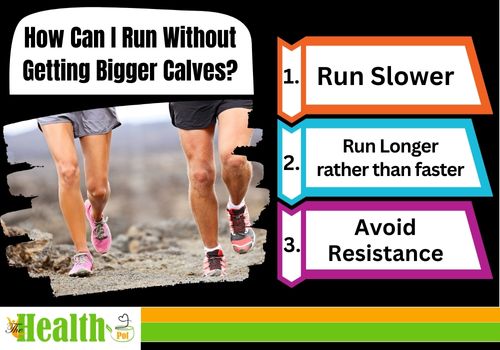 tips for running without getting bigger calves